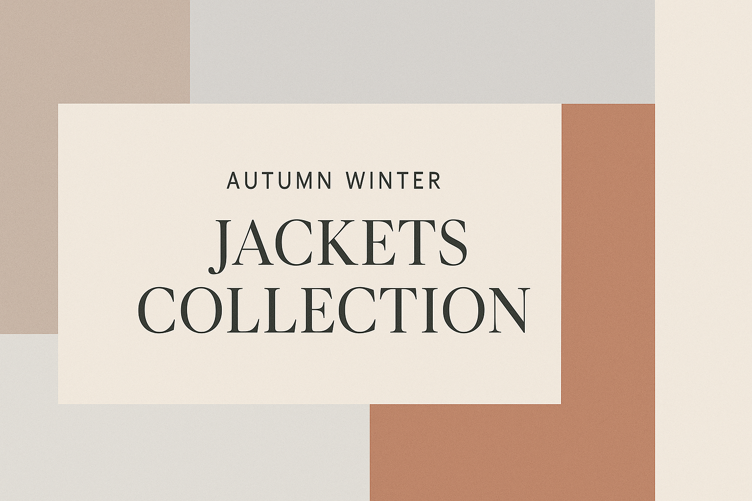 Autumn Winter Jackets Collection