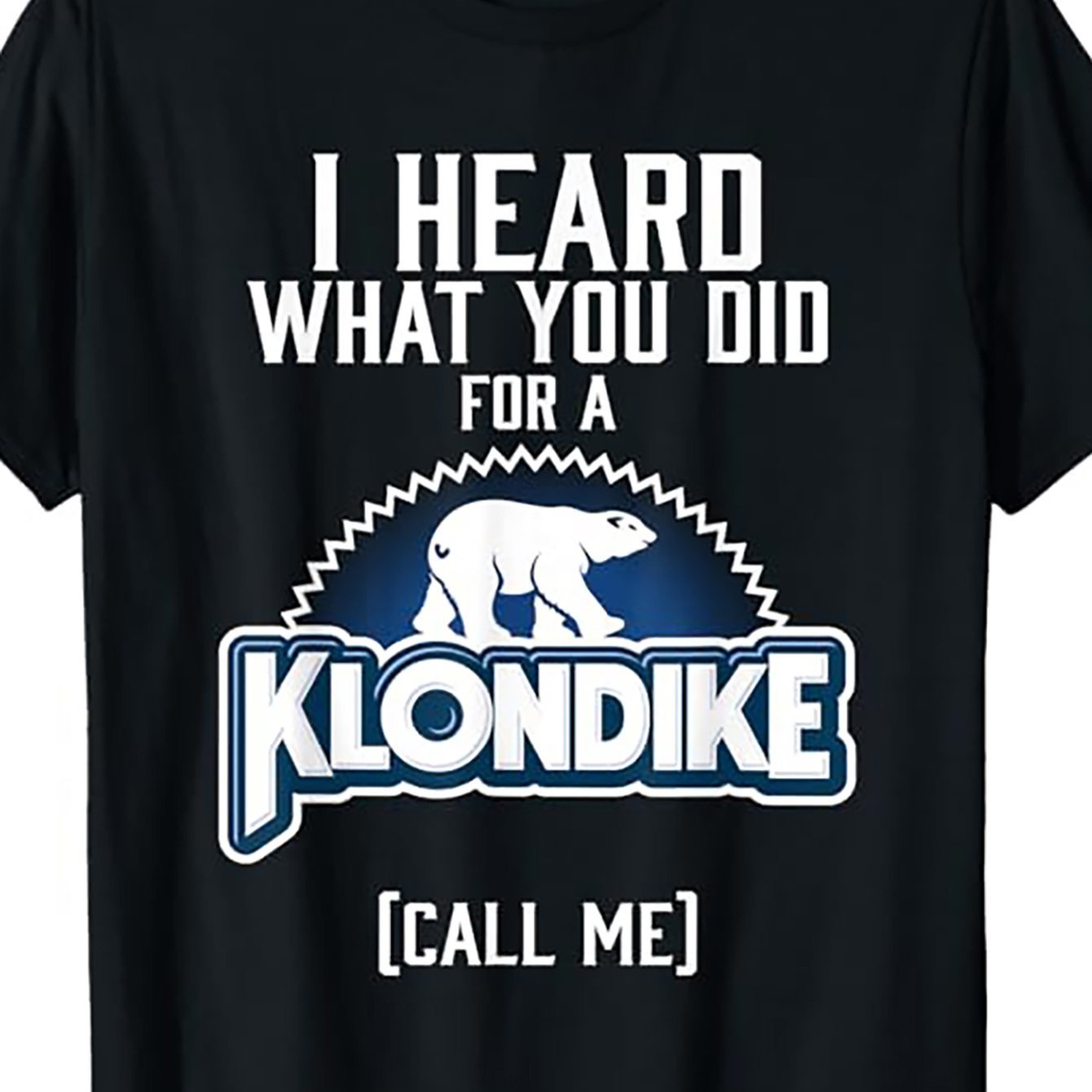 Klondike Novelty T-Shirt | Fun Daily & Vacation Wear for All