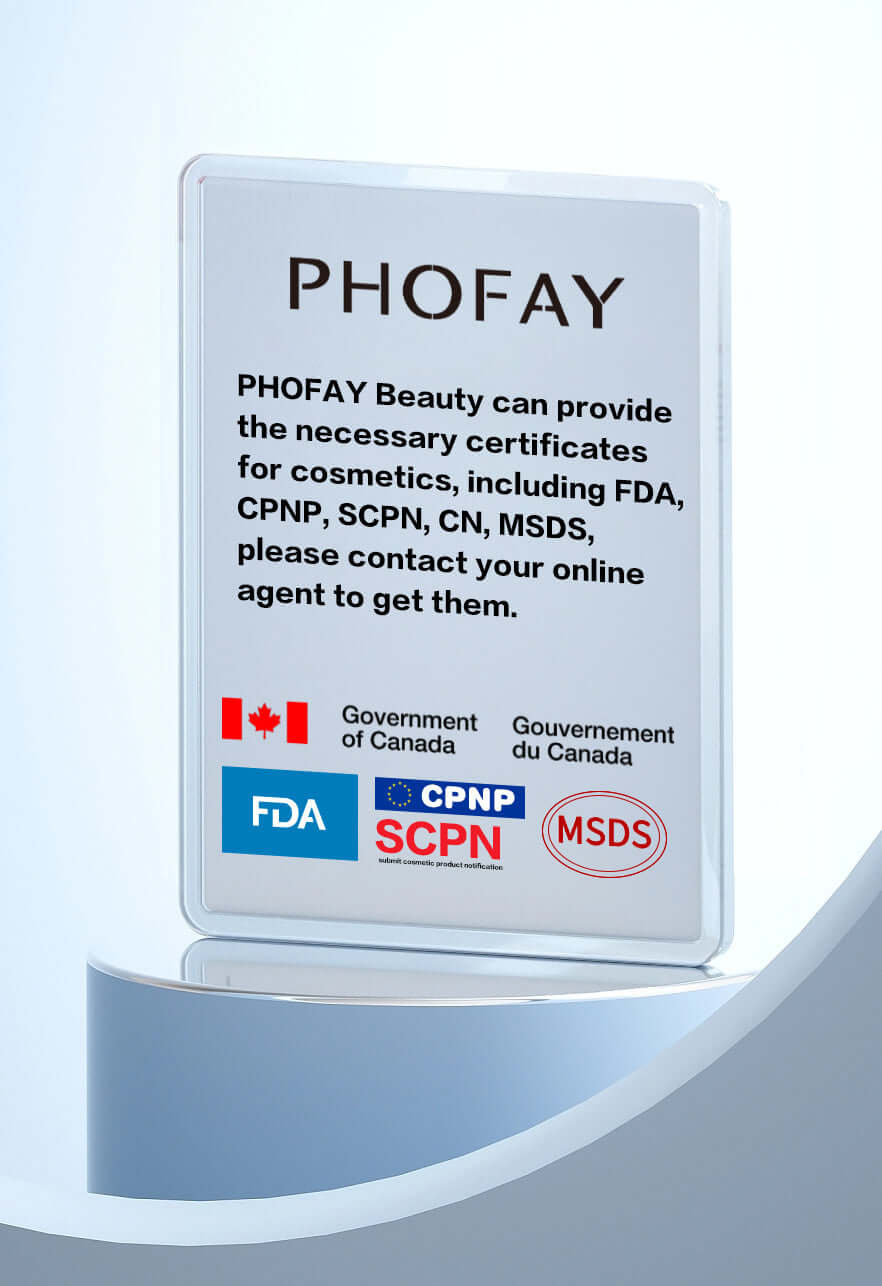 PHOFAY Beauty certification sign for cosmetics, including FDA, CPNP, SCPN, CN, MSDS.